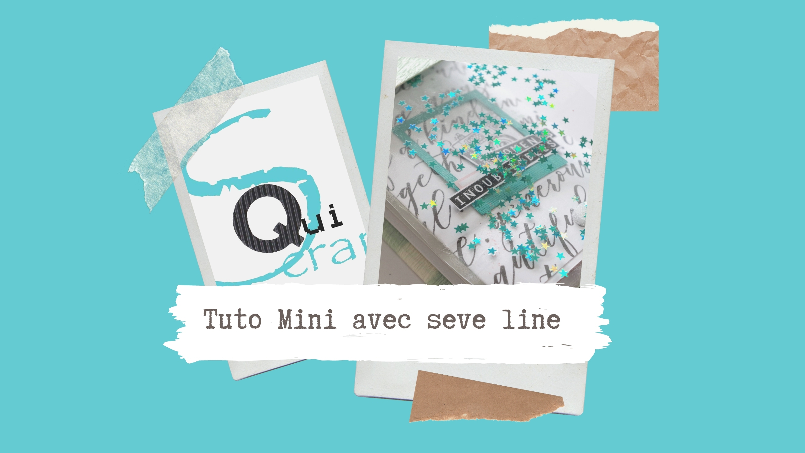 You are currently viewing Tuto n°2 pour la Box de Septembre 2020 par Seve Line: le mini-album