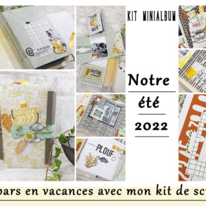 Kit Minialbum “Je pars en vacances avec mon kit de scrap” été 2022