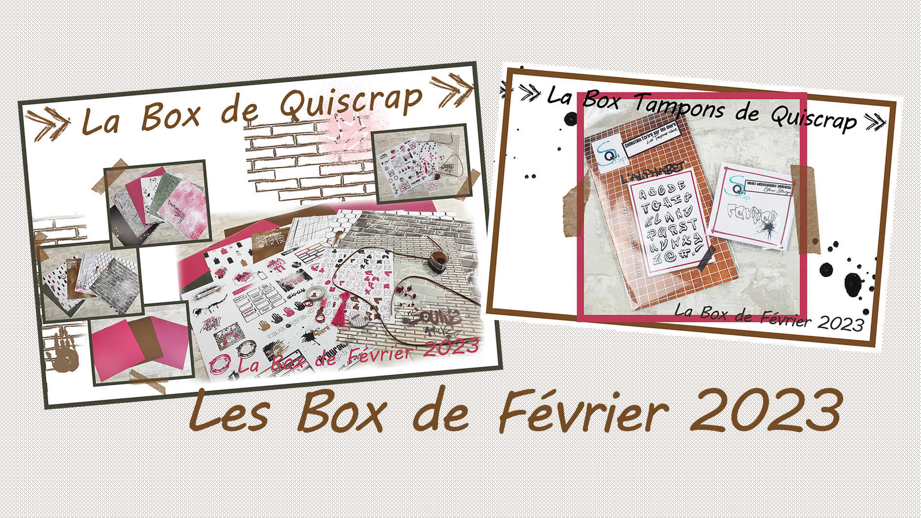 You are currently viewing Les Box de Février 2023: La Box et La Box Tampons