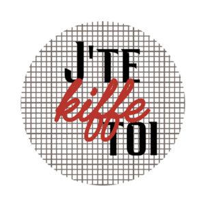 Badge – J’te kiffe toi – Quiscrap