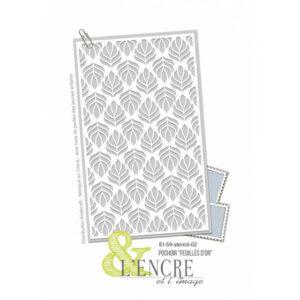 Pochoir Feuilles d&rsquo;Or – L&rsquo;Encre et l&rsquo;Image